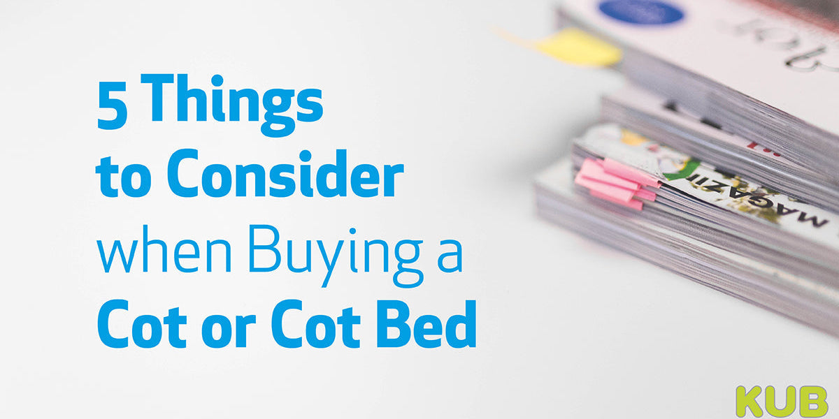 5 Things to Consider when Buying a Cot or Cot Bed