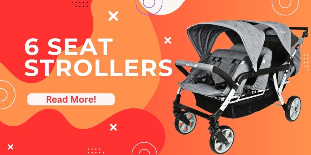 6 Seat Strollers