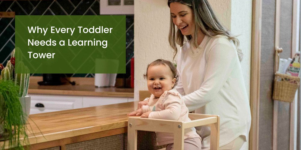 Why Every Toddler Needs a Learning Tower in the Kitchen (and Beyond)