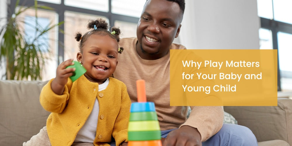 The Power of Play: Why Games Matter for Your Baby and Young Child
