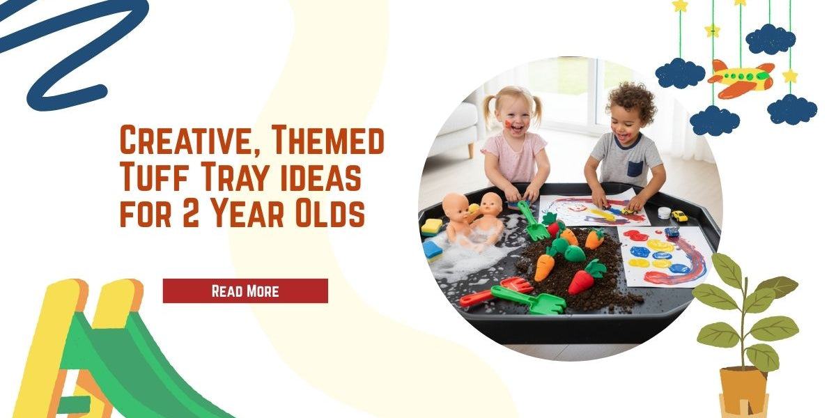 Beyond Scooping: Creative, Themed Tuff Tray ideas for 2 Year Olds
