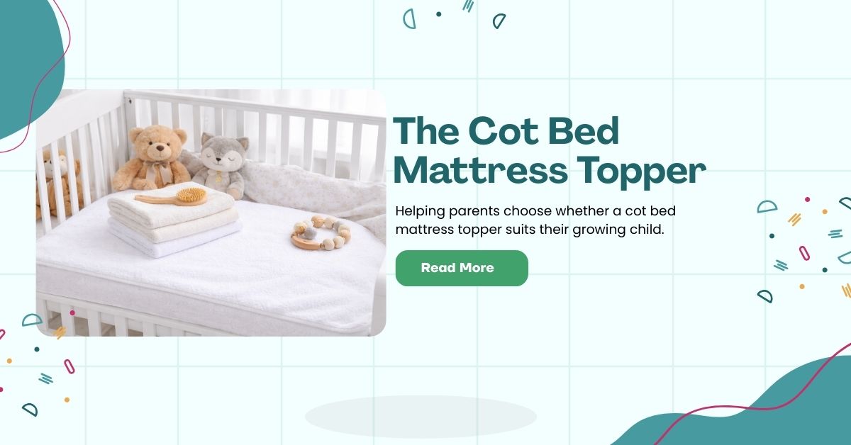 The Cot Bed Mattress Topper