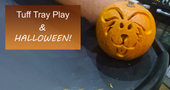 Tuff Trays & Halloween