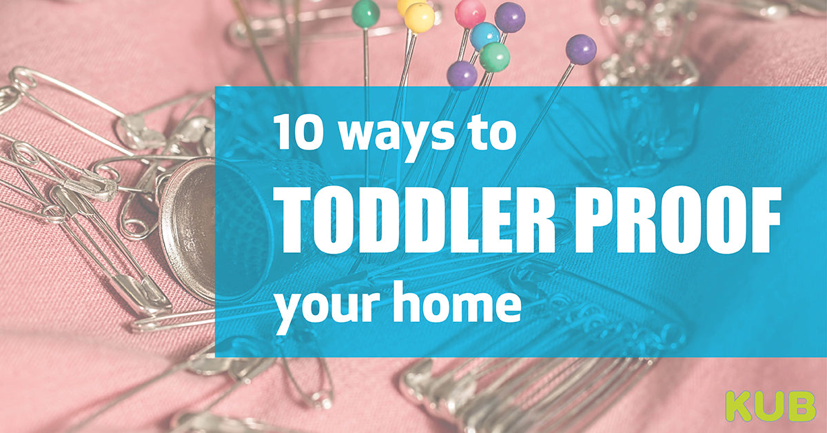 10 ways to toddler-proof your home