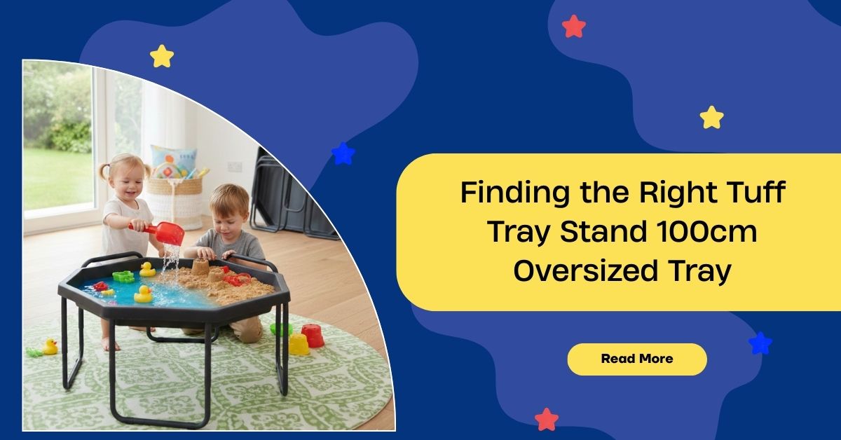 Finding the Right Tuff Tray Stand 100cm Oversized Tray